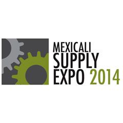 mexicali_supply_expo_2014 Manufacturing in Mexico